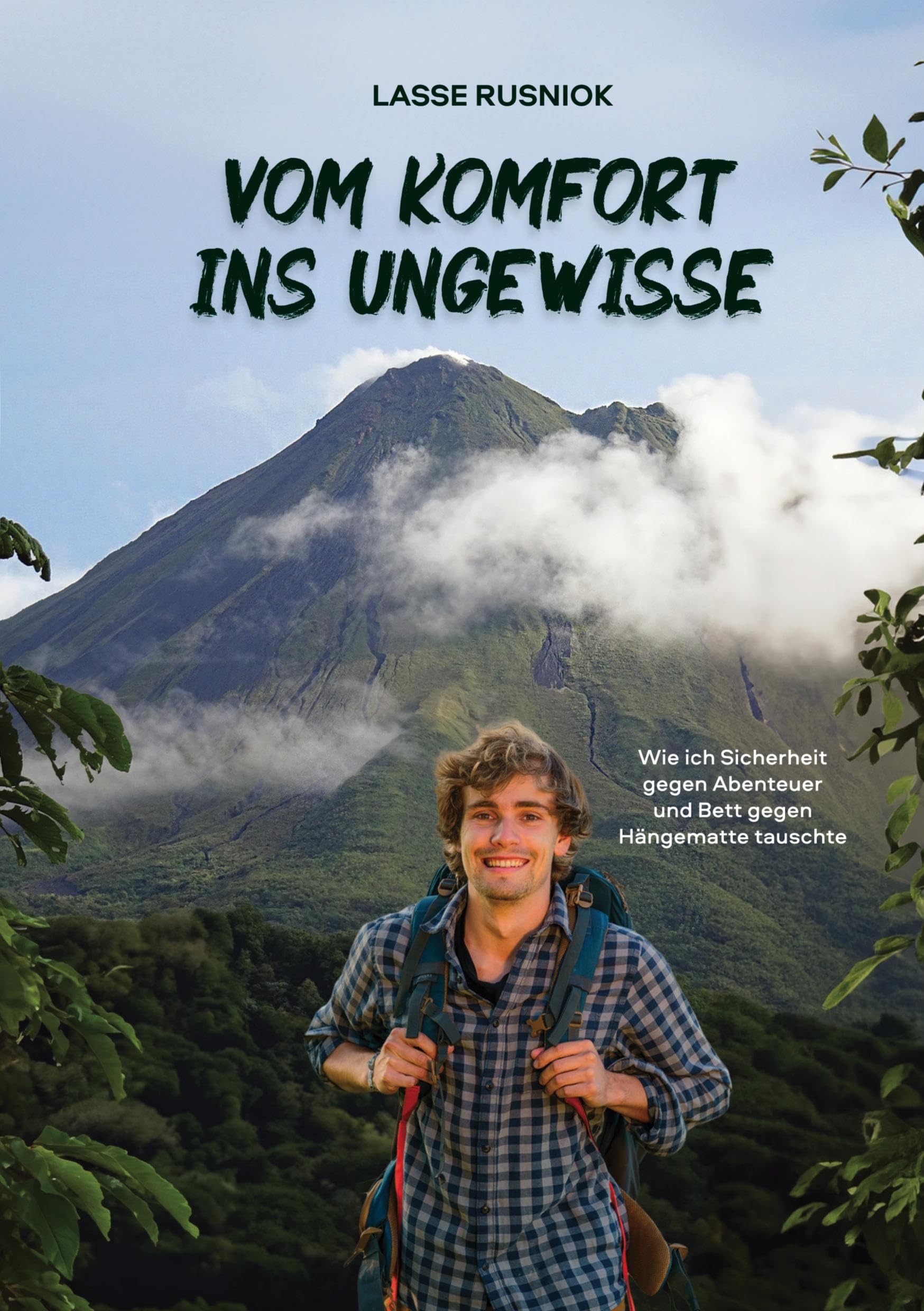 Lasse Rusniok - Vom Komfort ins Ungewisse: Wie ich Sicherheit gegen Abenteuer und Bett gegen Hängematte tauschte - Preis vom 10.10.2026 11:48:34 h