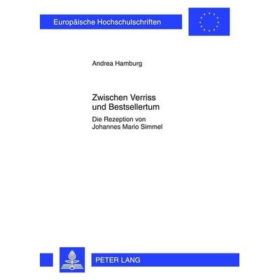 Zwischen Verriss und Bestsellertum, Taschenbuch von Andrea Hamburg, Peter Lang GmbH, Internationaler Verlag der Wissenschaften, 978-3-631-62503-3