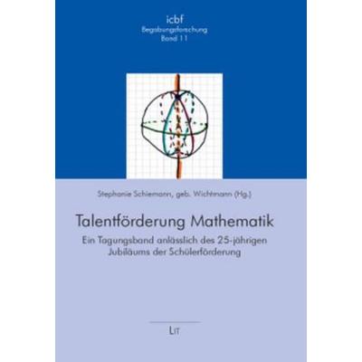 Talentförderung Mathematik, Taschenbuch von Stephanie Schiemann, Lit Verlag