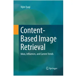 Content-Based Image Retrieval, Fachbücher von Vipin Tyagi