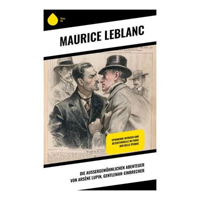 Die außergewöhnlichen Abenteuer von Arsène Lupin, Gentleman-Einbrecher, Taschenbuch von Maurice Leblanc, Copycat, 978-80-283-9012-9