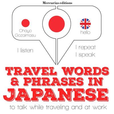 Travel words and phrases in Japanese - JM Gardner, Audio, 9782821114098