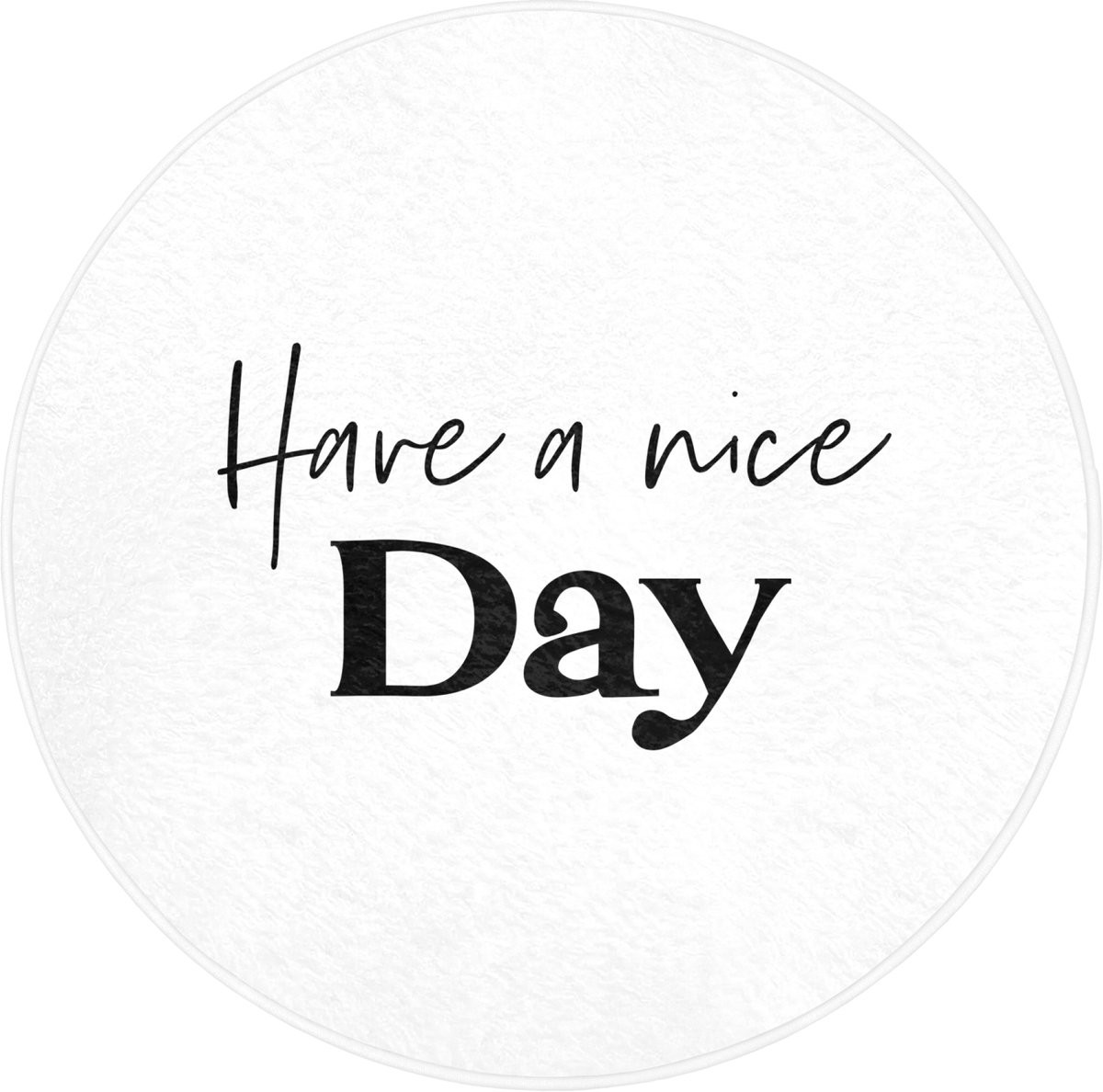 OnlyWow WC mat rond 70x70 cm - Wit - Antislip - Spreuken - Have a nice day