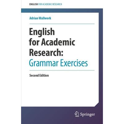 English for Academic Research: Grammar Exercises, Taschenbuch von Adrian Wallwork, Springer, 978-3-031-53167-5