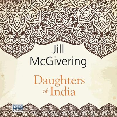 Daughters of India - Jill McGivering, Audio, 9781445073606