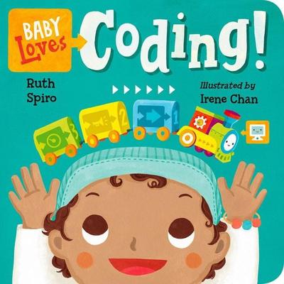 Baby Loves Coding!, Gebundene Ausgabe von Ruth Spiro, Penguin US, 978-1-58089-884-3