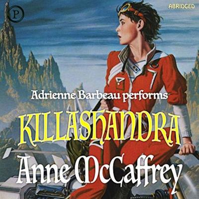 Killashandra - Anne McCaffrey, Audio, 9781614673606