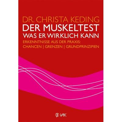 Der Muskeltest - Was er wirklich kann, Taschenbuch von Christa Keding, Vak, 978-3-86731-133-5