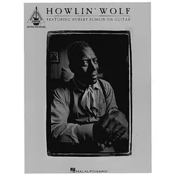 Howlin/' Wolf: Featuring Hubert Sumlin on Guitar, Sachbücher von Howlin'