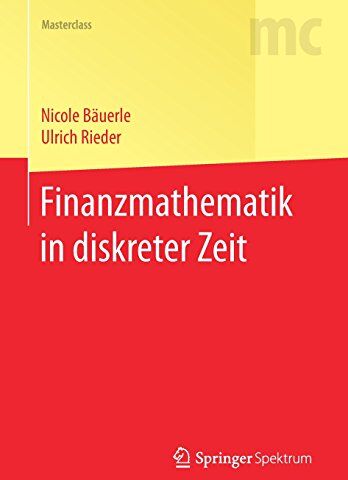 Nicole Bäuerle - Finanzmathematik in diskreter Zeit (Springer-Lehrbuch Masterclass) - Preis vom 30.09.2026 22:30:23 h