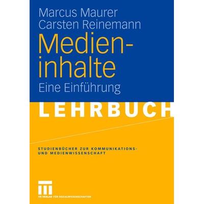 Medieninhalte, Taschenbuch von Marcus Maurer,Carsten Reinemann, VS Verlag für Sozialwissenschaften, 978-3-531-14008-7