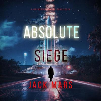 Absolute Siege (A Jake Mercer Political Thriller—Book Eleven) - Jack Mars, Audio, 9798894820958
