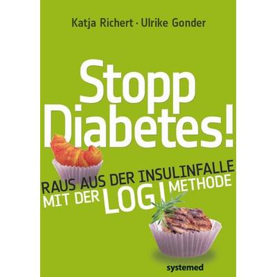 Stopp Diabetes!, Taschenbuch von Katja Richert,Ulrike Gonder, Riva, 978-3-927372-56-6