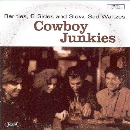 Cowboy Junkies - Rarities,B-Sides & Slow,Sad - Preis vom 13.10.2026 11:25:28 h