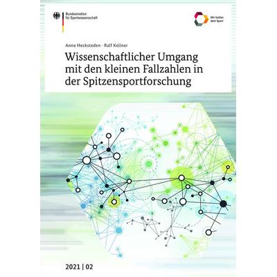 Wissenschaftlicher Umgang mit den kleinen Fallzahlen in der Spitzensportforschung, Taschenbuch von Anne Hecksteden,Ralf Kellner, Sportverlag Strauß,