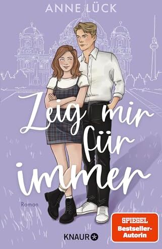 Anne Lück - Zeig mir Für immer: Roman Abschluss des New-Adult-Duetts von Spiegel-Bestsellerautorin Anne Lück Limitierte Auflage mit zwei exklusiven Overlay-Pages - Preis vom 12.10.2026 11:37:12 h