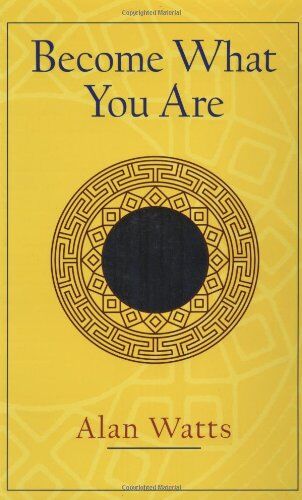 Watts, Alan W. - Become What You Are: Expanded Edition - Preis vom 16.10.2026 11:41:07 h