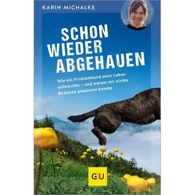 Schon wieder abgehauen, Taschenbuch von Karin Michalke, Gräfe und Unzer Verlag GmbH, 978-3-8338-9490-9