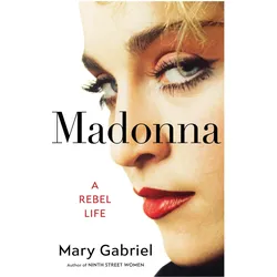 Madonna: A Feminist Tale, Sachbücher von Mary Gabriel