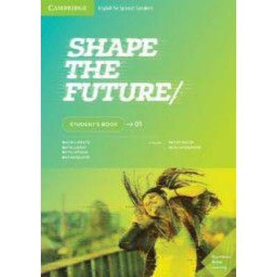 Shape the Future Level 1 Student's Book, Taschenbuch von Philip Wood,Vicki Anderson, Cambridge University Press, 978-84-9036-635-6