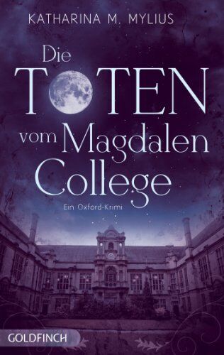 Katharina Mylius - Die Toten vom Magdalen College: Ein Oxford-Krimi - Preis vom 19.10.2026 19:33:35 h