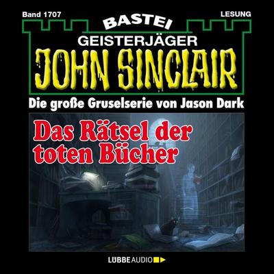 Das Rätsel der toten Bücher - John Sinclair, Band 1707 - Jason Dark, Audio, 4066004409856