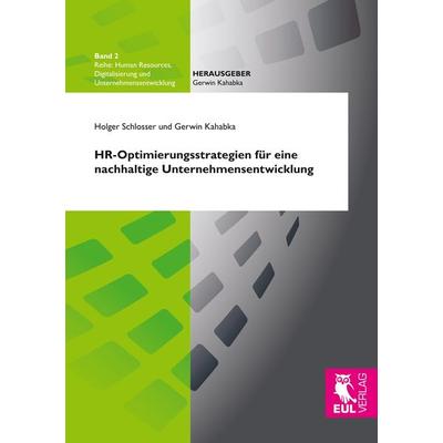HR-Optimierungsstrategien für eine nachhaltige Unternehmensentwicklung, Taschenbuch von Holger Schlosser,Gerwin Kahabka, BoD - Books on Demand,