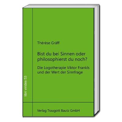 Bist du bei Sinnen oder philosophierst du noch?, Taschenbuch von Thérèse Gräff, Traugott Bautz, 978-3-689-11001-7