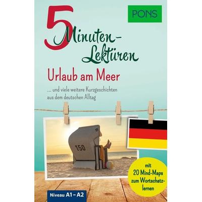 PONS 5-Minuten-Lektüren Deutsch A1-A2 - Urlaub am Meer, Taschenbuch von , PONS Langenscheidt GmbH, 978-3-12-566101-1