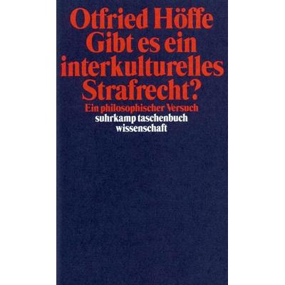 Gibt es ein interkulturelles Strafrecht?, Taschenbuch von Otfried Höffe, Suhrkamp, 978-3-518-28996-9