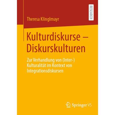 Kulturdiskurse - Diskurskulturen, Taschenbuch von Theresa Klinglmayr, Springer Fachmedien Wiesbaden GmbH, 978-3-658-49994-5