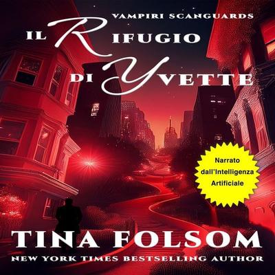 Il Rifugio di Yvette - Tina Folsom, Audio, 9798897204977
