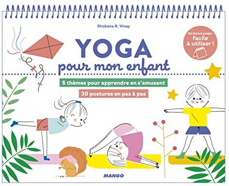 Shobana-R Vinay - Yoga pour mon enfant : 5 thèmes pour apprendre en s'amusant : 30 postures en pas à pas - Preis vom 11.10.2026 15:43:13 h