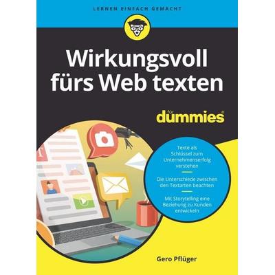 Wirkungsvoll fürs Web texten für Dummies, Taschenbuch von Gero Pflüger, Wiley-VCH, 978-3-527-71928-0