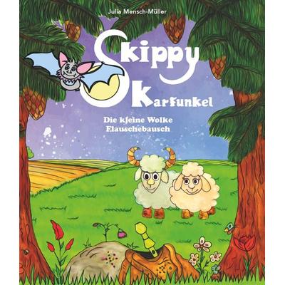 Skippy Karfunkel - Band 2, Gebundene Ausgabe von Julia Mensch-Müller, Buchschmiede, 978-3-99139-173-9