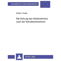 Taube:Die Haftung des Arbeitnehmers nac, Fachbücher von Stefan Taube