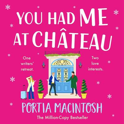 You Had Me at Chateau - Portia MacIntosh, Audio, 9781804267325