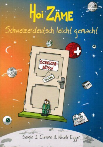Lievano, Sergio J - Hoi Zäme: Schweizerdeutsch leicht gemacht - Preis vom 09.10.2026 07:28:09 h