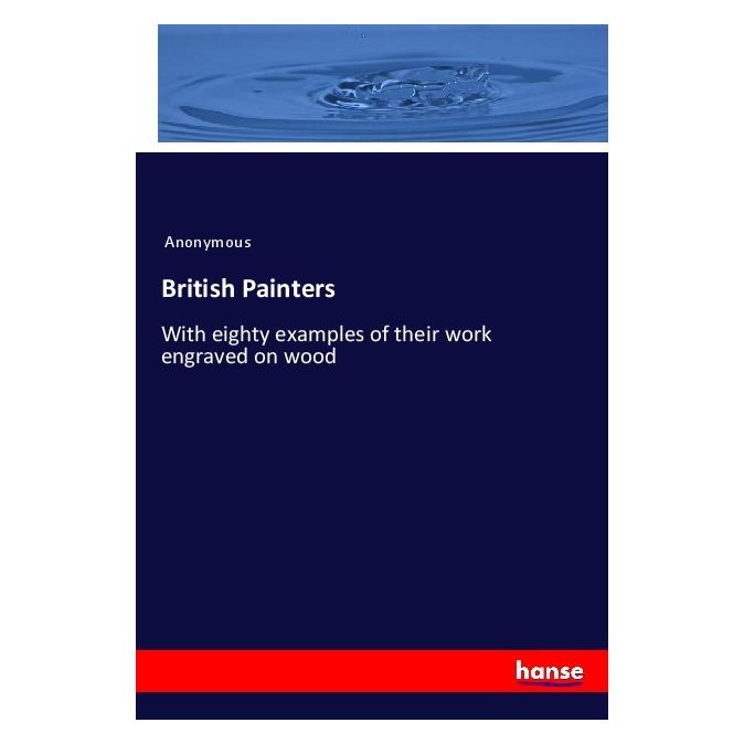 Hansebooks British Painters (Englisch, Softcover, Anonym, Anonymous) (56001948)