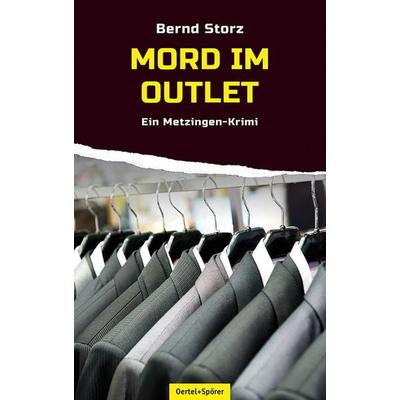 Mord im Outlet, Taschenbuch von Bernd Storz, Oertel u. Spörer, 978-3-88627-912-8