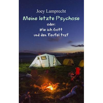 Meine letzte Psychose, Taschenbuch von Joey Lamprecht, Twentysix, 978-3-7407-3227-1