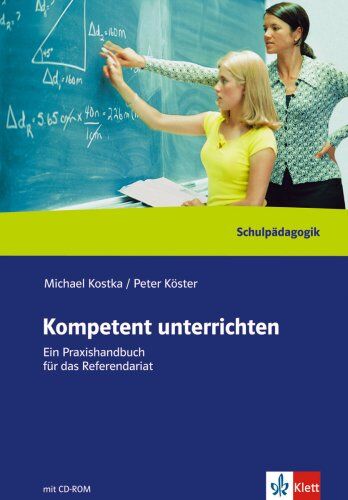 Michael Kostka - Kompetent unterrichten. Ein Praxishandbuch für das Referendariat - Preis vom 09.10.2026 07:28:09 h