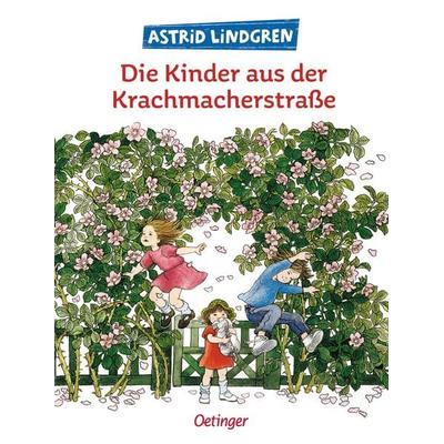 Die Kinder aus der Krachmacherstraße, Gebundene Ausgabe von Astrid Lindgren, Verlag Friedrich Oetinger GmbH, 978-3-7891-4118-8