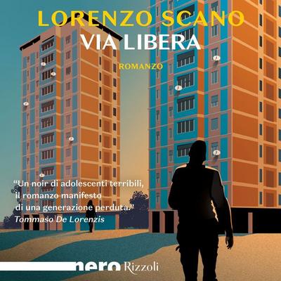 Via libera (Nero Rizzoli) - Lorenzo Scano, Audio, 9788831810036