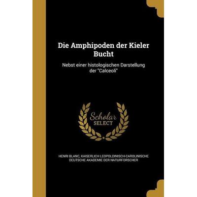 Die Amphipoden der Kieler Bucht, Taschenbuch von Henri Blanc, Creative Media Partners, LLC, 978-1-361-84525-7