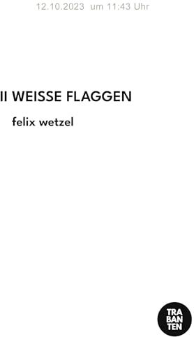 Felix Wetzel - WEISSE FLAGGEN - Preis vom 09.10.2026 07:28:09 h
