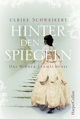 Ulrike Schweikert - Hinter den Spiegeln - Das Wiener Vermächtnis - Preis vom 05.10.2026 03:47:11 h