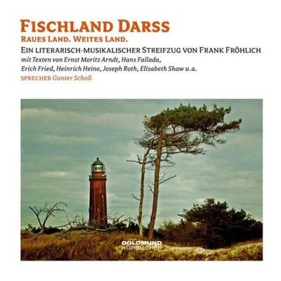 Fischland Darss - Ernst Moritz Arndt,Hans Fallada,Erich Fried,Heinrich Heine,Joseph Roth, Audio, 4056198055342