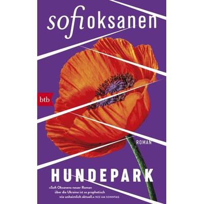 Hundepark, Taschenbuch von Sofi Oksanen, btb, 978-3-442-77315-2
