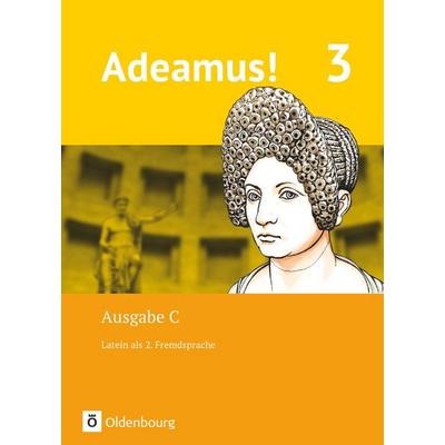 Adeamus! - Ausgabe C - Latein als 2. Fremdsprache - Band 3, Gebundene Ausgabe von Michael Stierstorfer,Melanie Schölzel,Ira Noss,Sabine